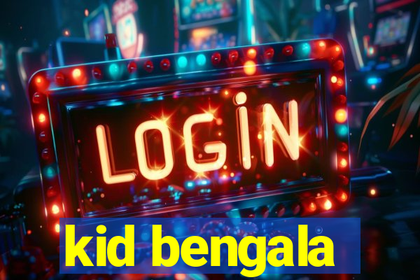 kid bengala